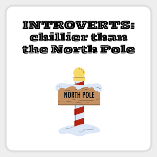 Introvert Funny North Pole Quote Magnet